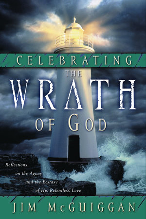 Celebrating the Wrath of God Celebrating the Wrath of God
